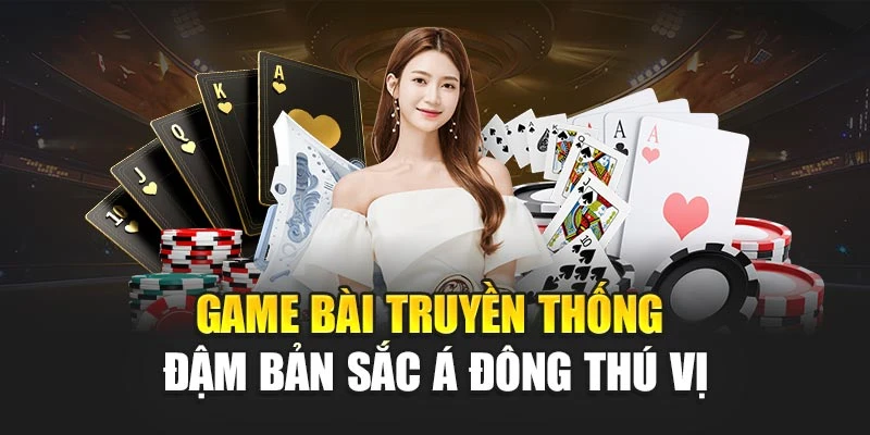 Game bài truyền thống đậm bản sắc Á Đông thú vị