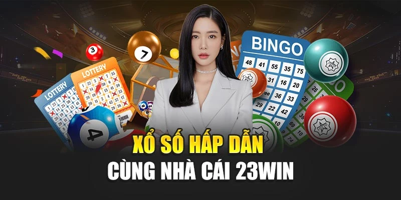 Xổ số hấp dẫn cùng nhà cái 23Win